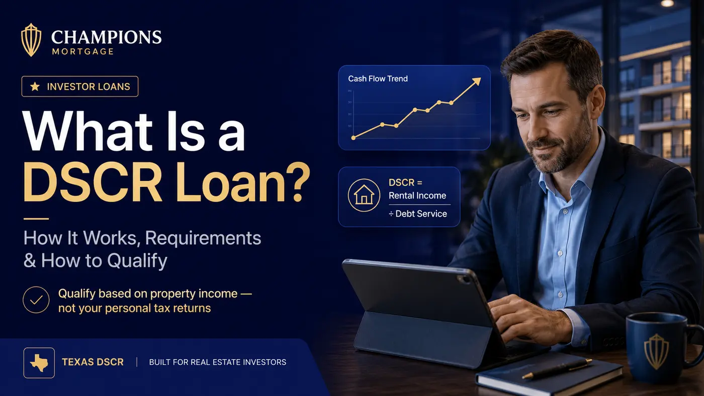 Champions Mortgage DSCR loan featured image showing a real estate investor reviewing investment property financing on a tablet, with graphics explaining debt service coverage ratio (DSCR), rental income qualification, cash flow analysis, and Texas investor loan programs.