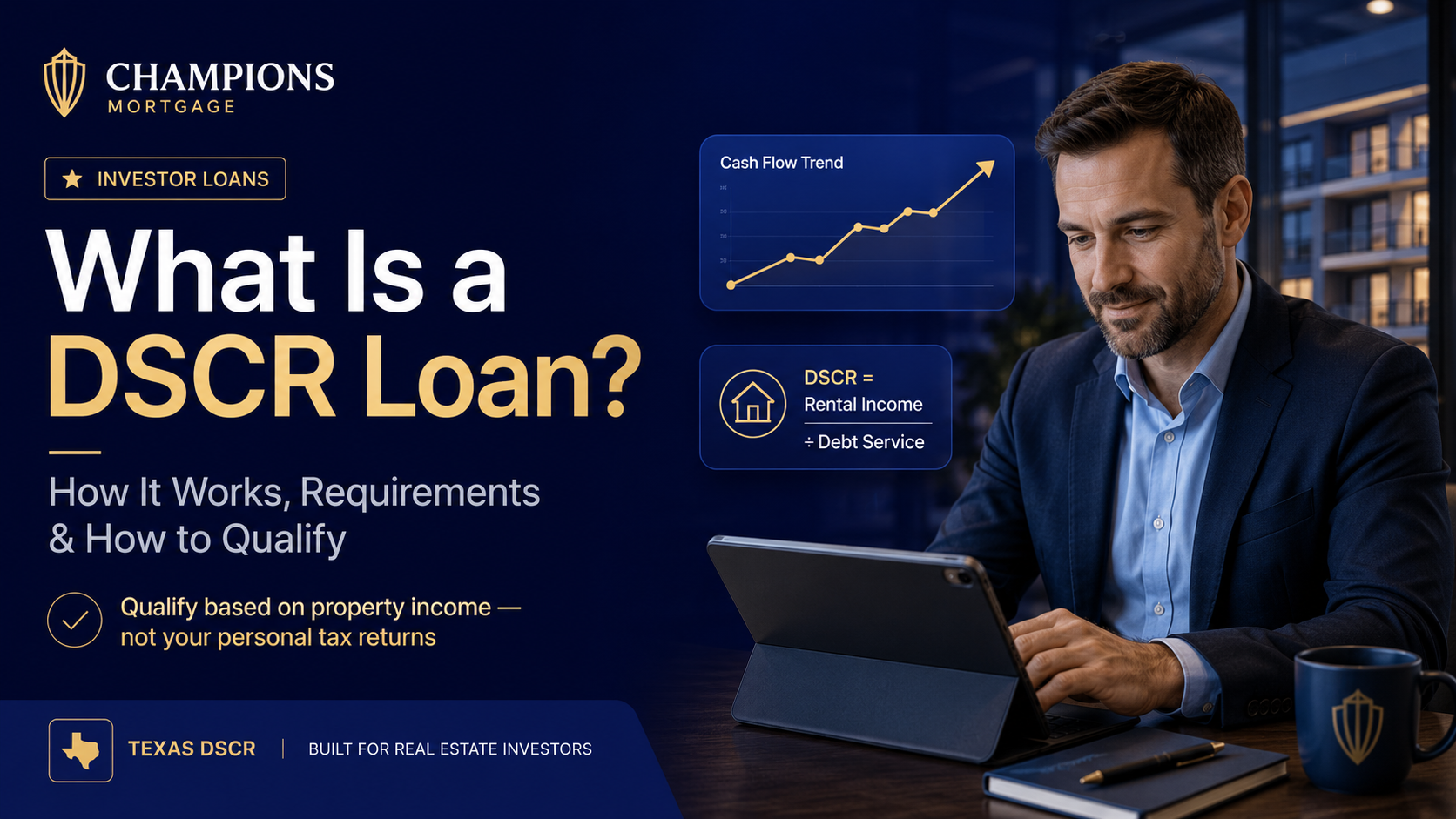 Champions Mortgage DSCR loan guide showing an investor reviewing rental income, debt service, and cash flow trends